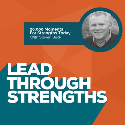 20,000 Moments For Strengths Today with Steven Beck [Image]