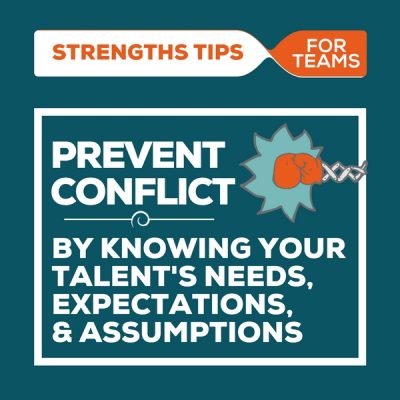Prevent Conflict by Knowing Your Talent's Needs, Expectations, and Assumptions