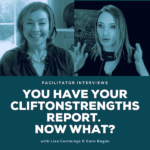You Have Your CliftonStrengths Report. Now What