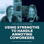 Using strengths to handle annoying coworkers