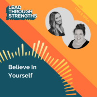 Using Your CliftonStrengths to Believe in Yourself