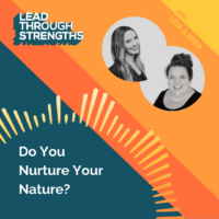 [podcast episode art] Do you nurture your nature? CliftonStrengths talents can help.