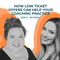 How low ticket offers can help your independent coaching practice