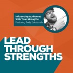 Lead Through Strengths Interview with Andy Sokolovich Episode Art