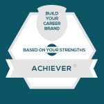 Achiever Strength: Build Fulfilling Achiever Careers and Personal Brands
