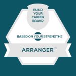 Arranger Strength: Build Fulfilling Arranger Careers and Personal Brands