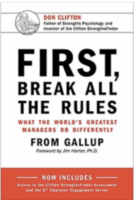 First Break All The Rules: What the World's Greatest Managers Do Differently
