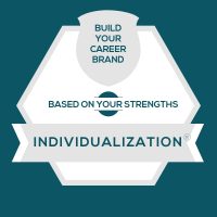 Individualization Strength: Build Fulfilling Individualization Careers and Personal Brands