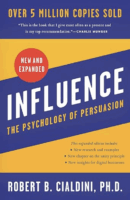 Influence, New and Expanded: The Psychology of Persuasion by Robert Cialdini PhD