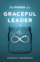 The Power of a Graceful Leader by Alexsys Thompson