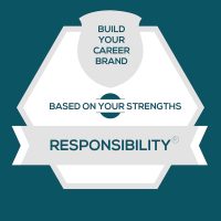 Responsibility Strength: Build Fulfilling Responsibility Careers and Personal Brands