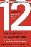 12: The Elements of Great Managing by Gallup and James K Harter