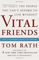 Vital Friends: The People You Can't Afford to Live Without