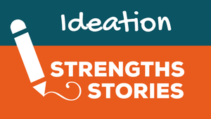 StrengthsFinder Ideation Examples