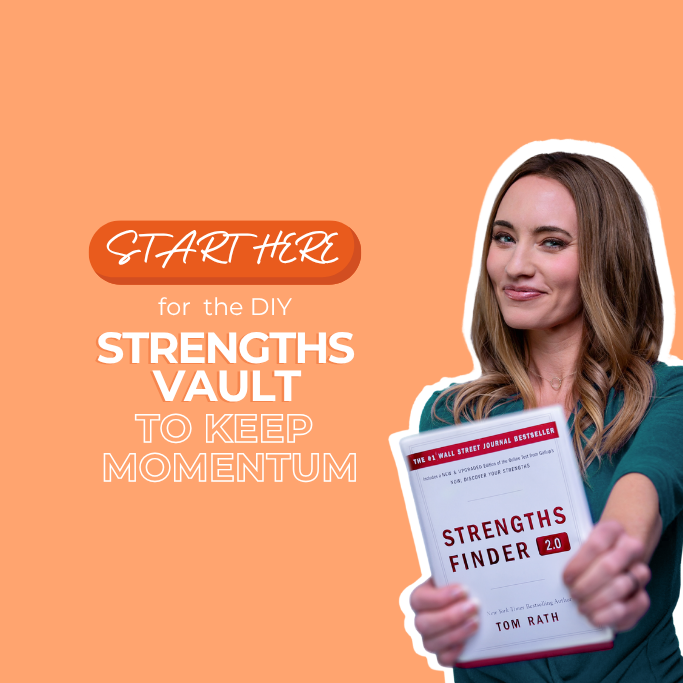 Image with lady holding StrengthsFinder 2.0 book and text that says "start here for the DIY Strengths Vault to keep CliftonStrengths momentum"